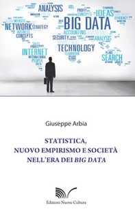 Statistica, nuovo empirismo e società nell'era dei Big Data - Librerie.coop