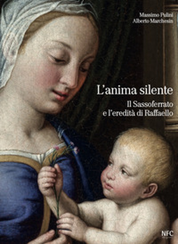 L'anima silente. Il Sassoferrato e l'eredita di Raffaello - Librerie.coop L'anima silente. Il Sassoferrato e l'eredita di Raffaello - Librerie.coop