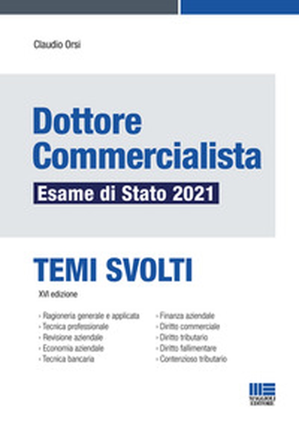 Dottore commercialista. Esame di Stato 2021. Temi svolti - Librerie.coop Dottore commercialista. Esame di Stato 2021. Temi svolti - Librerie.coop