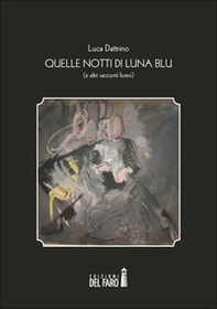 Quelle notti di luna blu (e altri racconti brevi) - Librerie.coop