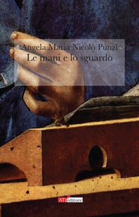 Le mani e lo sguardo - Librerie.coop