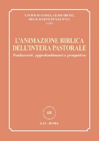 L'animazione biblica dell'intera pastorale. Fondamenti, approfondimenti e prospettive - Librerie.coop