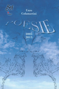 Poesie. 2005-2013 - Librerie.coop