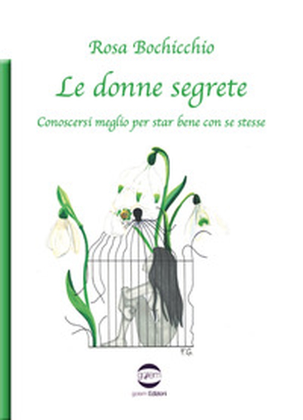 Le donne segrete. Conoscersi meglio per star bene con se stesse - Librerie.coop Le donne segrete. Conoscersi meglio per star bene con se stesse - Librerie.coop