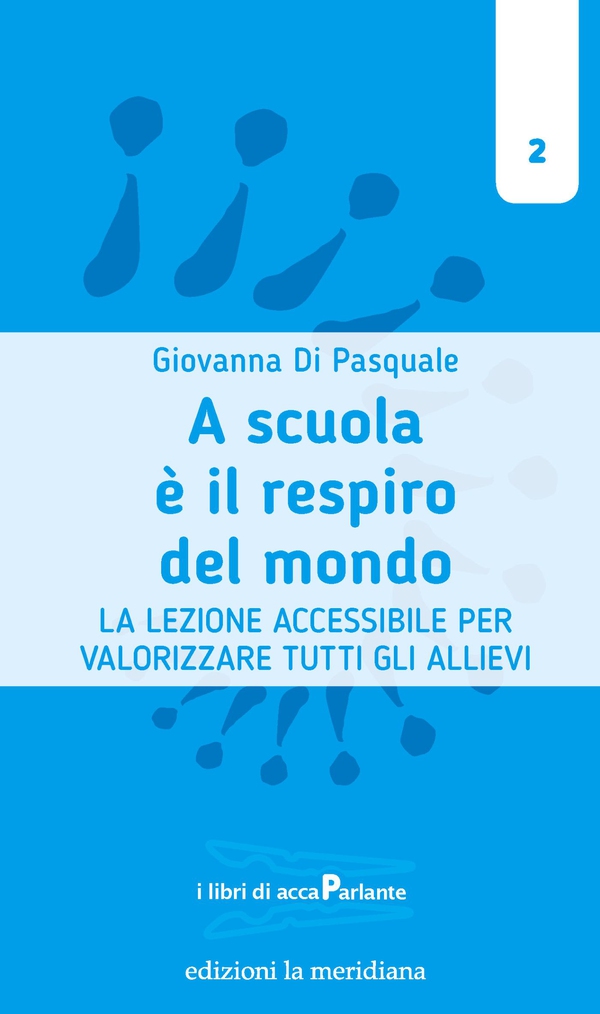 A scuola è il respiro del mondo - Librerie.coop A scuola è il respiro del mondo - Librerie.coop