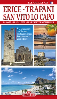Erice. Trapani. San Vito Lo Capo. Ediz. francese - Librerie.coop Erice. Trapani. San Vito Lo Capo. Ediz. francese - Librerie.coop