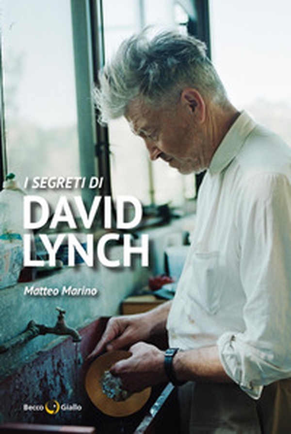 I segreti di David Lynch - Librerie.coop I segreti di David Lynch - Librerie.coop