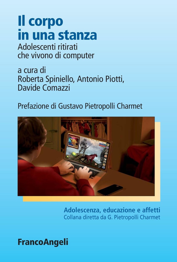 Il corpo in una stanza. Adolescenti ritirati che vivono di computer - Librerie.coop Il corpo in una stanza. Adolescenti ritirati che vivono di computer - Librerie.coop