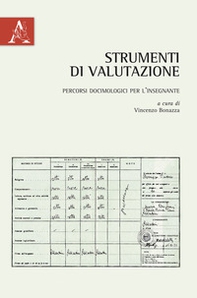 Strumenti di valutazione. Percorsi docimologici per l'insegnante - Librerie.coop
