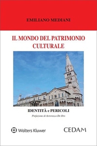 Il mondo del patrimonio culturale. Identità e pericoli - Librerie.coop
