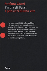 Parola di Burri. I pensieri di una vita - Librerie.coop