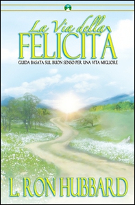 La via della felicità - Librerie.coop La via della felicità - Librerie.coop