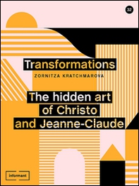 Transformations. The hidden art of Christo and Jeanne-Claude - Librerie.coop