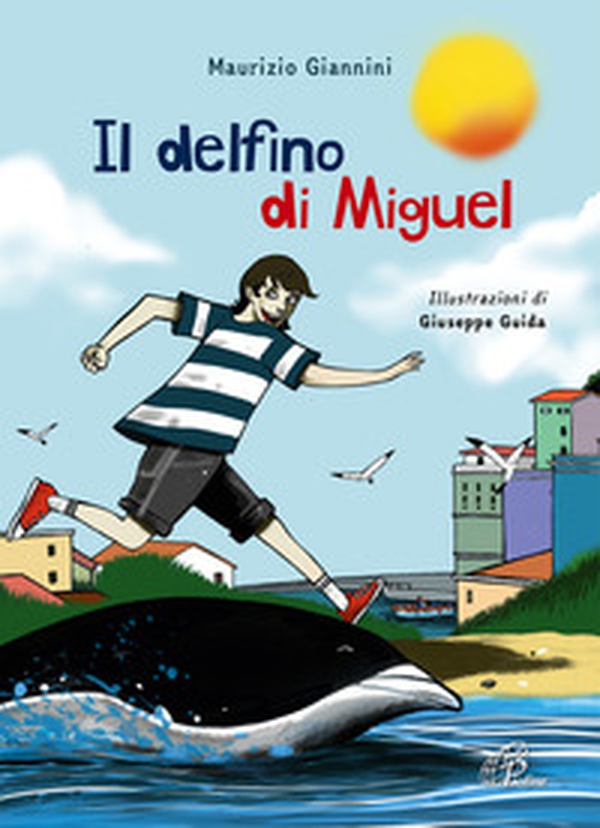 Il delfino di Miguel - Librerie.coop Il delfino di Miguel - Librerie.coop