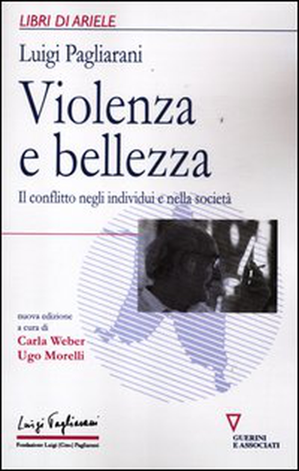 Violenza e bellezza. Il conflitto negli individui e nella società - Librerie.coop Violenza e bellezza. Il conflitto negli individui e nella società - Librerie.coop