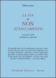 La via del non attaccamento. La pratica della meditazione vipassana - Librerie.coop La via del non attaccamento. La pratica della meditazione vipassana - Librerie.coop