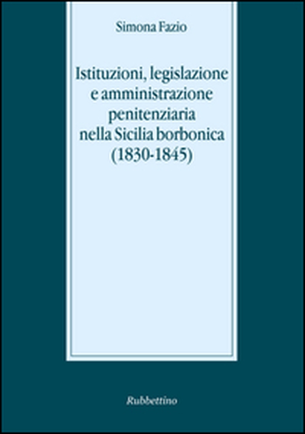 Istituzioni, legislazione e amministrazione penitenziaria - Librerie.coop Istituzioni, legislazione e amministrazione penitenziaria - Librerie.coop