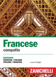 Francese compatto. Dizionario francese-italiano, italiano-francese - Librerie.coop