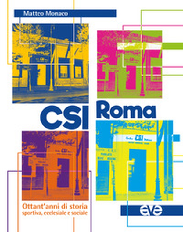 CSI Roma. Ottant'anni di storia sportiva, ecclesiale e sociale - Librerie.coop CSI Roma. Ottant'anni di storia sportiva, ecclesiale e sociale - Librerie.coop