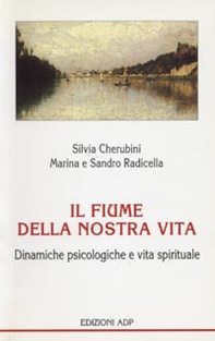 Il fiume della nostra vita - Librerie.coop