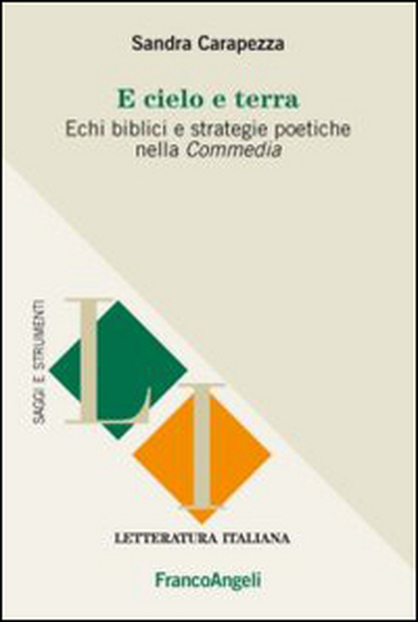 E cielo e terra. Echi biblici e strategie politiche nella Commedia - Librerie.coop E cielo e terra. Echi biblici e strategie politiche nella Commedia - Librerie.coop