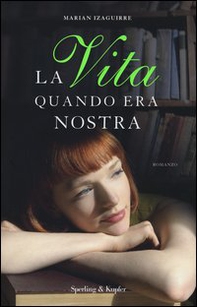 La vita quando era nostra - Librerie.coop