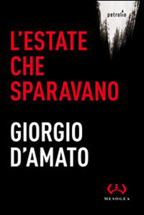 L'estate che sparavano - Librerie.coop L'estate che sparavano - Librerie.coop