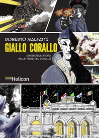 Giallo Corallo. L'incredibile storia delle Terme del Corallo - Librerie.coop