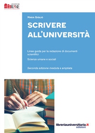Scrivere all'Università. Linee guida per la redazione di documenti scientifici. Scienze umane e sociali - Librerie.coop