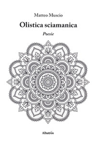 Olistica sciamanica - Librerie.coop