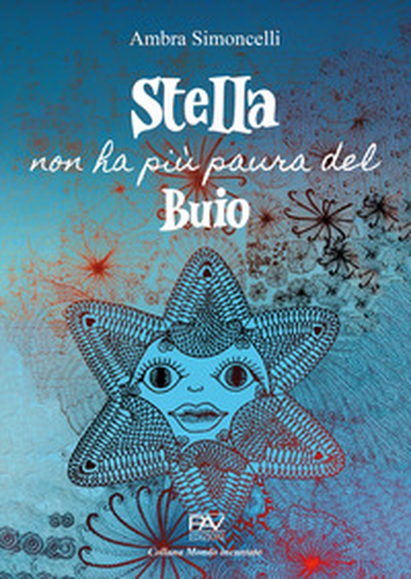 Stella non ha più paura del buio - Librerie.coop Stella non ha più paura del buio - Librerie.coop