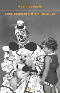 Cuor contento il ciel lo aiuta - Librerie.coop