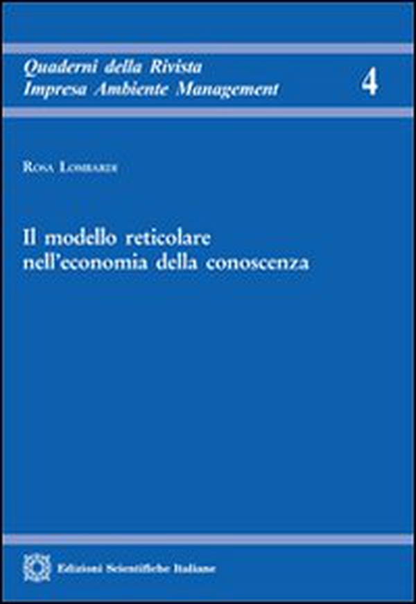 Il modello reticolare nell'economia della conoscenza - Librerie.coop Il modello reticolare nell'economia della conoscenza - Librerie.coop