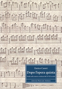 Dopo l'opera quinta. Studi sulla musica italiana del 18°secolo. Ediz. italiana e inglese - Librerie.coop Dopo l'opera quinta. Studi sulla musica italiana del 18°secolo. Ediz. italiana e inglese - Librerie.coop