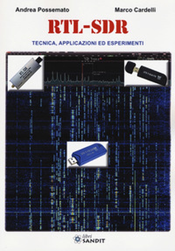RTL-SDR. Tecnica, applicazioni ed esperimenti - Librerie.coop RTL-SDR. Tecnica, applicazioni ed esperimenti - Librerie.coop