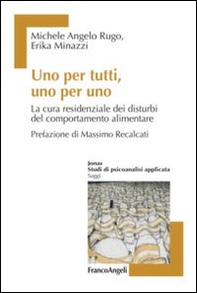 Uno per tutti, uno per uno. La cura residenziale dei disturbi del comportamento alimentare - Librerie.coop