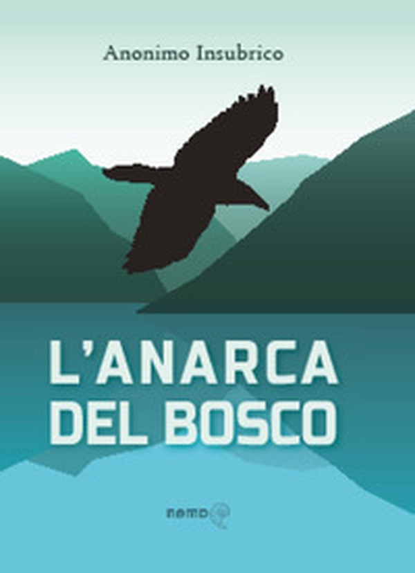 L'anarca del bosco - Librerie.coop L'anarca del bosco - Librerie.coop