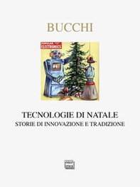 Tecnologie di Natale. Storie di innovazione e tradizione - Librerie.coop Tecnologie di Natale. Storie di innovazione e tradizione - Librerie.coop