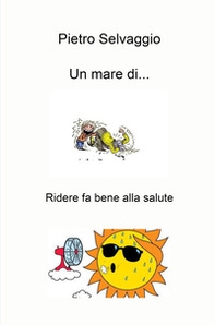 Un mare di.... Ridere fa bene alla salute - Librerie.coop