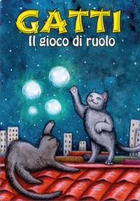 Gatti. Il gioco di Ruolo - Librerie.coop