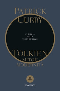 Tolkien, mito e modernità. In difesa della Terra di Mezzo - Librerie.coop