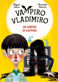 Vampiro Vladimiro. Un vampiro in Giappone - Librerie.coop