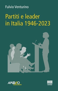 Partiti e leader in Italia 1946-2023 - Librerie.coop