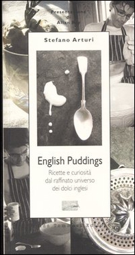 English Pudding. Ricette e curiosità dal raffinato universo dei dolci inglesi - Librerie.coop