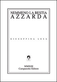 Nemmeno la bestia azzarda - Librerie.coop