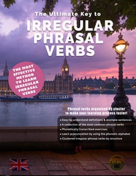 The ultimate key to irregular phrasal verbs - Librerie.coop