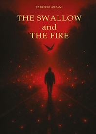 The swallow and the fire - Librerie.coop