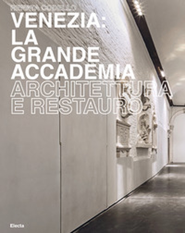 Venezia. La Grande Accademia - Librerie.coop Venezia. La Grande Accademia - Librerie.coop