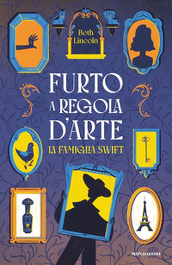 Un furto a regola d'arte. La famiglia Swift - Librerie.coop Un furto a regola d'arte. La famiglia Swift - Librerie.coop