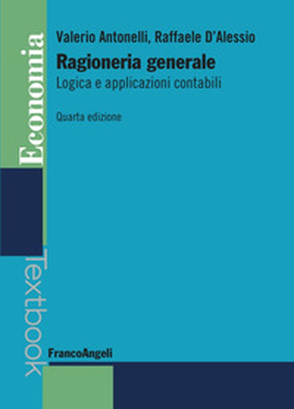 Ragioneria generale. Logica e applicazioni contabili - Librerie.coop Ragioneria generale. Logica e applicazioni contabili - Librerie.coop